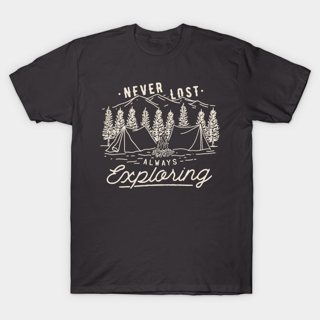 Never Lost Always Exploring T-Shirt by sket_chy